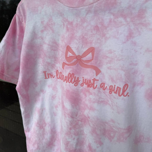 I’m literally just a girl , pink colored tiedye crewneck Tops Sweatshirts short sleeve tshirt