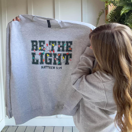 Be The Light Matthew 5:14 Sweatshirt