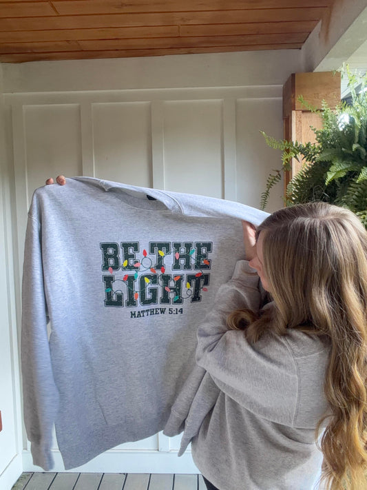 Be The Light Matthew 5:14 Sweatshirt