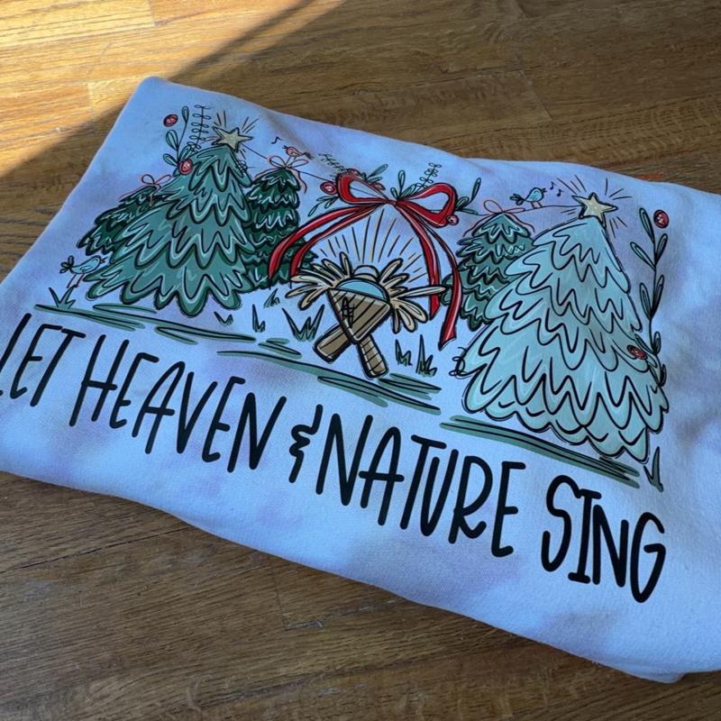 let heaven and nature sing christmas Crewneck Sweatshirt or Short-Sleeve T-Shirt