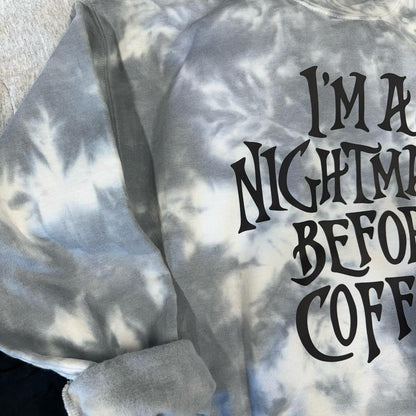 Nightmare before coffee. Halloween. Tiedye. Spooky season. Shirt or crewneck