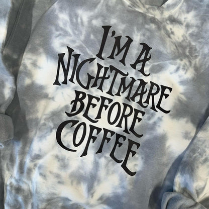 Nightmare before coffee. Halloween. Tiedye. Spooky season. Shirt or crewneck