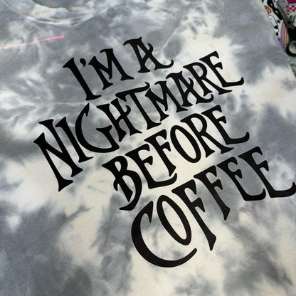 Nightmare before coffee. Halloween. Tiedye. Spooky season. Shirt or crewneck