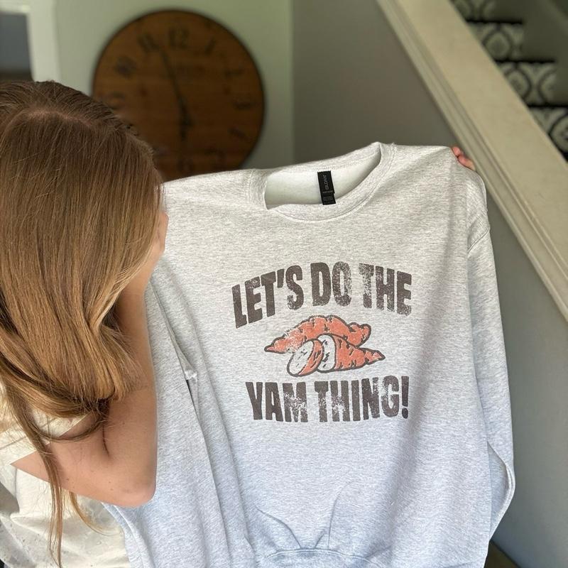 Thanksgiving, funny, let’s do the yam thing! Fun and festive crewneck Cotton Casual Pullover
